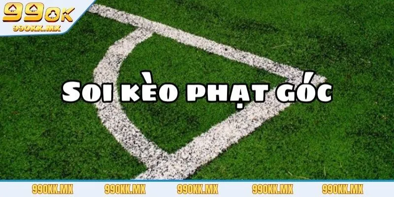Tìm hiểu về kèo phạt góc